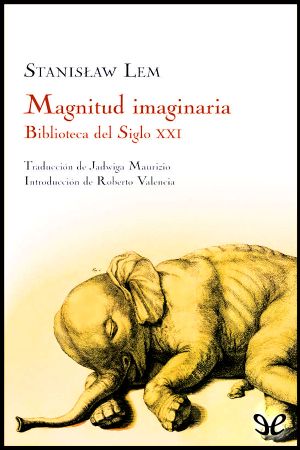 [Biblioteca del Siglo XXI 02] • Magnitud Imaginaria